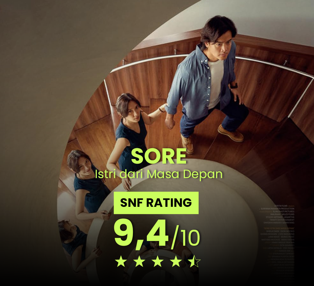 SNF RATING – SORE : Istri Dari Masa Depan